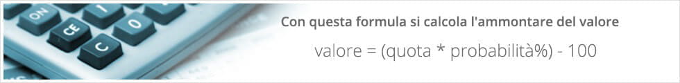 La formula per calcolare l'ammontare del valore di una value bet
