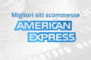 I migliori siti scommesse American Express