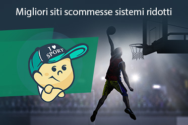 Migliori siti scommesse sistemi ridotti