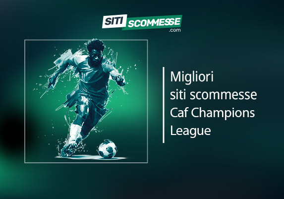 Il logo di sitiscommesse.com, la scritta Migliori siti scommesse sulla CAF Champions League e un calciatore