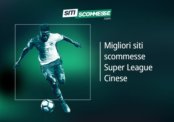 Il logo di sitiscommesse.com, la scritta Migliori siti scommmesse Chinese Super League e un calciatore in azione