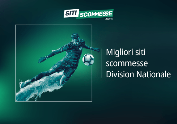Il logo di sitiscommesse.com, la scritta Migliori siti scommesse Division Nationale e un calciatore
