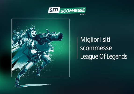 Personaggi, scritta i migliori siti scommesse League Of Legends e logo Siti Scommesse