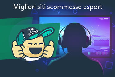 Migliori siti scommesse eSports e un giocatore