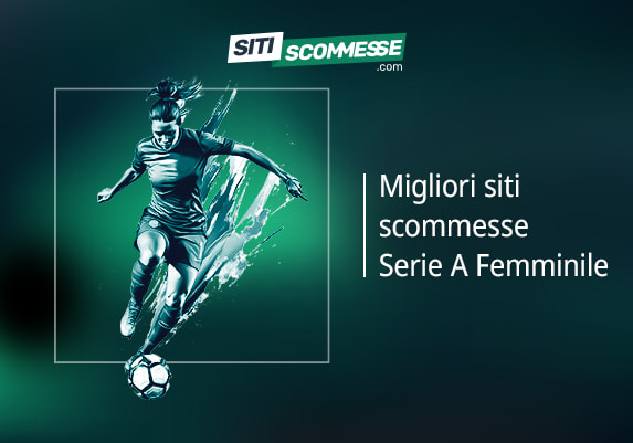 Il logo di sitiscommesse.com, la scritta Migliori siti scommesse sulla Serie A femminile e una calciatrice