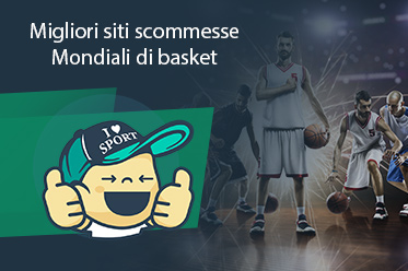 I migliori siti scommesse Mondiali basket