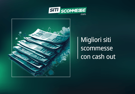 Il logo di sitiscommesse.com, la scritta Migliori siti scommesse con cash out e delle banconote