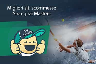 I migliori siti scommesse Shanghai Masters