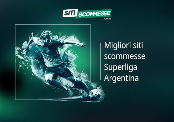 Migliori siti scommesse Superliga Argentina