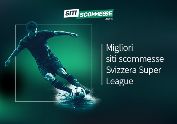 Il logo di sitiscommesse.com, la scritta Migliori siti scommesse Svizzera Super League e un calciatore