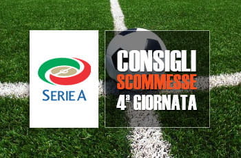 I consigli scommesse per la quarta giornata della Serie A 2017/2018