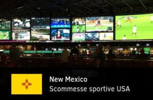 Una sala scommesse e la scritta scommesse sportive USA bandiera New Mexico