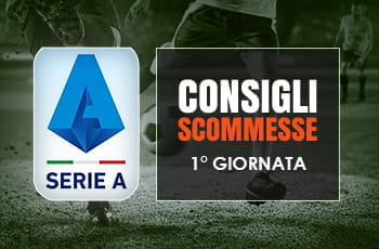 Il logo della Serie A, uno stadio affollato e la scritta Consigli scommesse 1° giornata