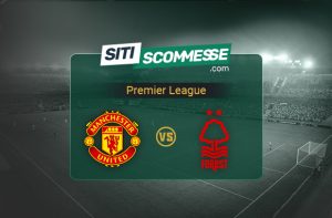 Manchester United-Nottingham Forest 17 maggio 2026