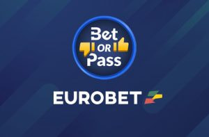 Eurobet Bet or Pass