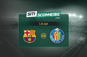 Barcellona vs Getafe: pronostico e consigli scommesse